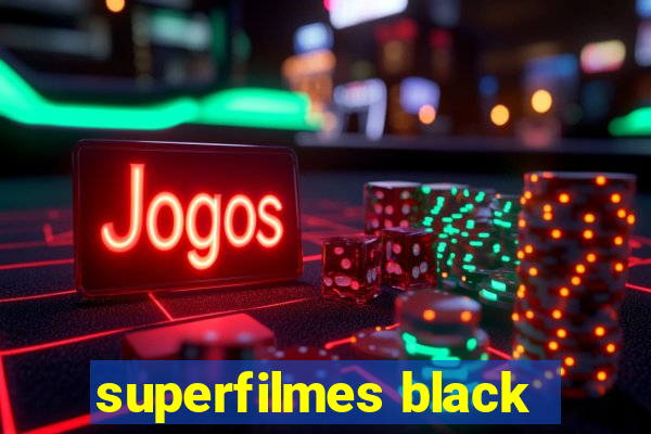 superfilmes black